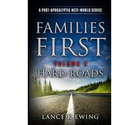 Families First: A Post-Apocalyptic Next World Series Volume 4 Hard Roads - French (Familles d’Abord: Une série post-apocalyptique du Nouveau Monde)