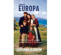 Families of Europa: A Visual Journey Through the Traditional Cultures of Old Europe