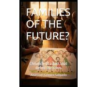 FAMILIES OF THE FUTURE?: Chronicle of a pact that defied the norm