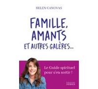 Famille Amants Et Autres Galères... - Le Guide Spirituel Pour Sen Sort