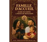 famille d'accueil - guide de survie et piste de réflexion