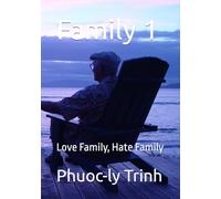 Family 1: Love Family, Hate Family (1954 South Vietnam-born Memoir Sonnets Series)
