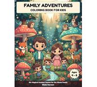 Family Adventures Coloring Book for Kids: 50+ Magical Outdoor Scenes for the Whole Family (Together We Color)