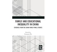Family and Educational Inequality in China: Evidence from the China Family Panel Studies