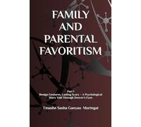 FAMILY AND PARENTAL FAVORITISM: Benign Gestures, Lasting Scars - A Psychological Story Told Through Denver’s Eyes (Part 1)