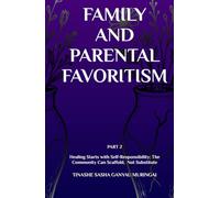 FAMILY AND PARENTAL FAVORITISM (PART 2): Healing Starts with Self-Responsibility: The Community Can Scaffold, Not Substitute