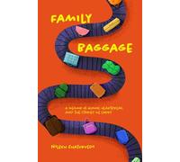 Family Baggage: A memoir of Humor, Heartbreak, and the Stories We Carry