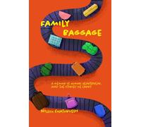 Family Baggage: A memoir of Humor, Heartbreak, and the Stories We Carry