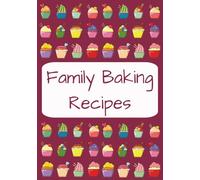 Family Baking Recipes: Fill in with your OWN Recipes from or for your family! | Blank booklet for baking recipes (B&W)