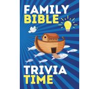 Family Bible Trivia Time: Kids vs Grownups - Who Knows God's Word Best? | 6x9in, 75 pages | Gift for Birthdays, Holidays, Small Groups and Quality Time
