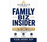 Family Biz Insider: Volume 4: Inside the Family Business