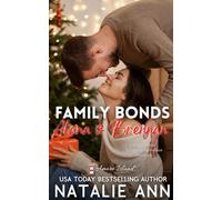 Family Bonds- Alana & Brennan: Single Father Christmas Workplace Romance (Amore Island)