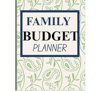 Family Budget Planner: A Simple Household Finance Workbook for Monthly Budgeting, Savings, and Family Money Goals