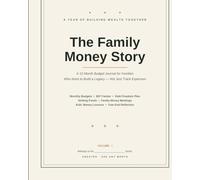 Family Budget Planner: Monthly Budget Book and Bill Organizer with Expense Tracker, Debt Payoff & Savings Goals.: A 12-Month Finance Journal for Families, Moms & Couples (The Family Money Story)