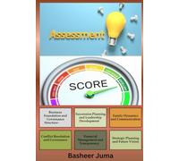 Family Business Assessment Questionnaire and Family Business Leader's Action Checklist: A Complete Guide to Evaluating and Strengthening Multigenerational Enterprises. (Families in Business Advisory)