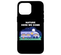 Family Camping Vacation Trip - Nature Here We Come Carcasa para iPhone 16 Pro Max