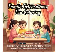Family Celebrations Fun Coloring: Cute coloring book for kids, coloring book for adults, kawaii coloring book, Coloring Book for Adults and Kids, Bold ... coloring book, birthday party coloring pages
