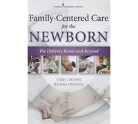 Family-Centered Care for the Newborn: The Delivery Room and Beyond