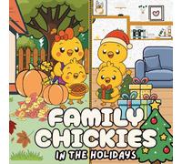 Family Chickies - In the Holidays: Thanksgiving & Christmas Edition | Cute and simple coloring book | Stress Relieve & Therapy for Kids, Teens & Adults (Family Series Coloring Book)