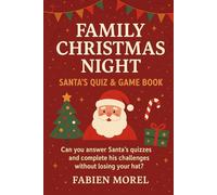 Family Christmas Night - Santa's Quiz and Game Book: Santa Claus challenges you: will you be able to answer his quizzes and complete his dares without losing your hat?