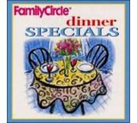 Family Circle Collection - Dinner Specials