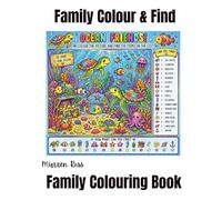 Family Colour and Find Colouring In Book: Two in one colour in and Find Items