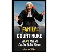 Family Court Nuke: Her BFG That She Can Fire At Any Moment (redpilled revolutionary civil rights for men (satire))