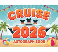 Family Cruise Autograph Journal 2026: Collect Memories & Signatures Onboard: A Must-Have for Every Cruise Goer: Create Lasting Memories with Autographs and Photos