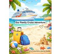 Family Cruise Journal: A Fun Cruise Memory Book for Families