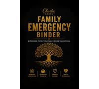 Family Emergency Binder: Everything Your Loved Ones Need to Know in Case of Emergency, Illness or Death A Complete Fill-In Workbook and End of Life Planner