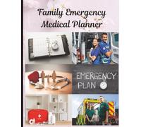 Family Emergency Medical Planner | 8.5 x 11 inch size, 55 pages: Critical Contacts, Medical History & Emergency Response Notes