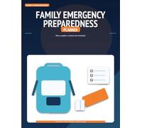 Family Emergency Preparedness Planner: Plans, supplies, contacts and checklists