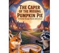 Family Escape Room Game: The Caper of the missing pumpkin pie