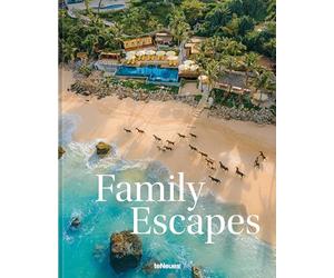 Family Escapes /anglais: A Love Letter to the Most Beautiful Family Friendly Hotels