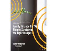 Family Finance Fix: Simple Strategies for Tight Budgets: Simple Strategies for Tight Budgets
