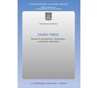 Family firms. Research foundations, challenges, and future directions