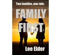 FAMILY FIRST: Two families, one rule (The Lee Elder Collection)