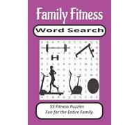 Family Fitness Word Search Puzzle Book: Word Search with Easy to read print about the, Family Fitness, Exercise, Family fun and more. 6 x 9 ... for Vacations, Holidays and Relaxing Times