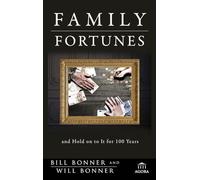 Family Fortunes: How to Build Family Wealth and Hold on to It for 100 Years: 77 (Agora Series)
