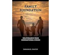 FAMILY Foundations: Deliverance From Generational Curses