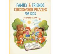 Family & Friends Crossword Puzzles for Kids: Fun and Easy Puzzles to Build Vocabulary, Social Skills, and Confidence for Ages 4-7