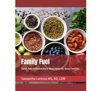 Family Fuel: Quick Anti-Inflammatory Meal Ideas for Busy Families