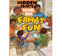 Family Fun Hidden Object Picture Book: Happy House Look and Find Coloring Pages with Hidden Objects and Fun Search Activities for Adults & Teens