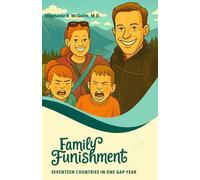 Family Funishment: Seventeen Countries in One Gap Year (Color)