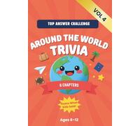 Family Game Night Trivia Book for Smart Kids Ages 8-12: Around the World Edition: 120 Survey Questions for Kids - Guess the Top Answer! Countries, ... | Book 4 (Trivia Curious Minds Series)