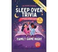 Family Game Night Trivia Book for Smart Kids Ages 8-12: Sleepover Edition: 120 Survey Questions for Kids - Guess the Top Answer! Slumber Party ... Laughs (Kids Trivia Together Time Series)