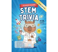 Family Game Night Trivia Book for Smart Kids Ages 8-12: STEM Challenge Edition: 120 Survey Questions for Kids - Guess the Top Answer! Science, ... & Future Tech (Trivia Curious Minds Series)