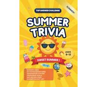 Family Game Night Trivia Book for Smart Kids Ages 8-12: Summer Edition: 120 Survey Questions for Kids - Guess the Top Answer! Summer Activities, Outdoor Adventures, Friendship & Sleepover Fun
