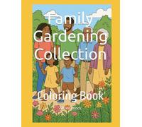 Family Gardening Collection: Coloring Book (Affirmations Collection)