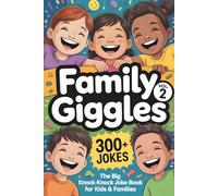 Family Giggles: Vol. 2: The Big Knock-Knock Joke Book for Kids & Families - 300+ Clean Jokes with Bonus Silly Fun
